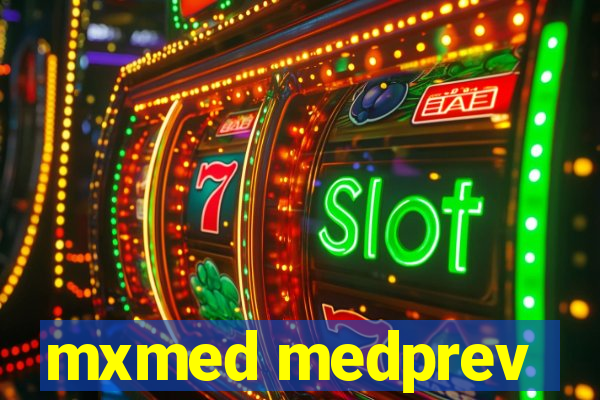 mxmed medprev